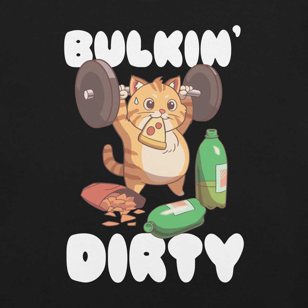 Bulkin' Dirty Unisex T-Shirt