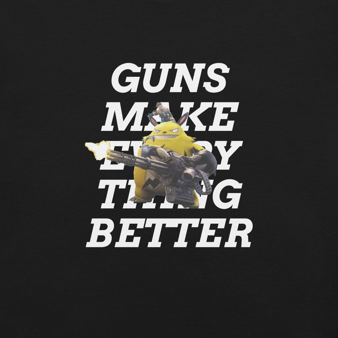 "Guns Make Everything Better" T-Shirt