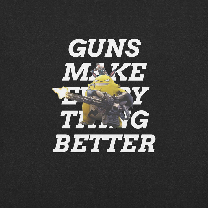 "Guns Make Everything Better" T-Shirt