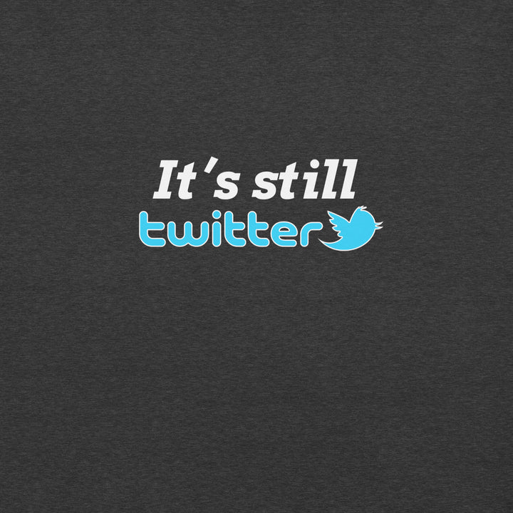 "#ItsStillTwitter" Risky T-Shirt