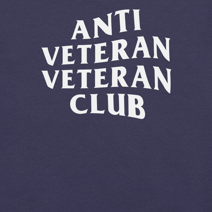 "Anti Veteran Veteran Club" T-Shirt