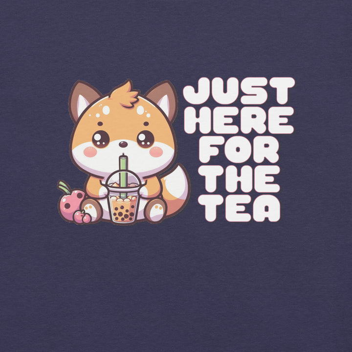 "Just Here for the Tea" T-Shirt