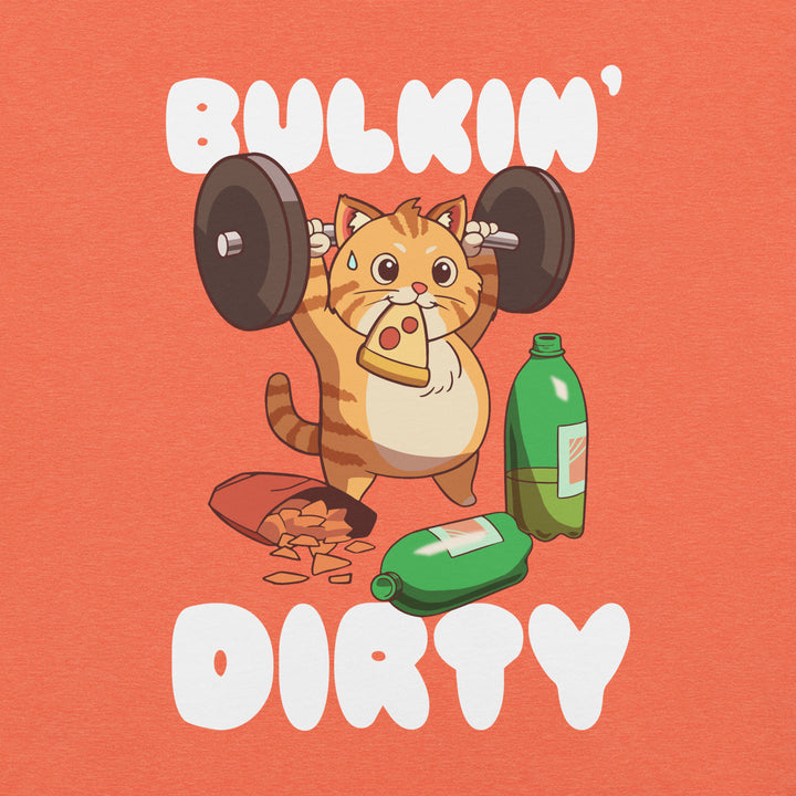 Bulkin' Dirty Unisex T-Shirt