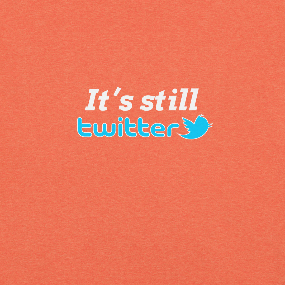 "#ItsStillTwitter" Risky T-Shirt