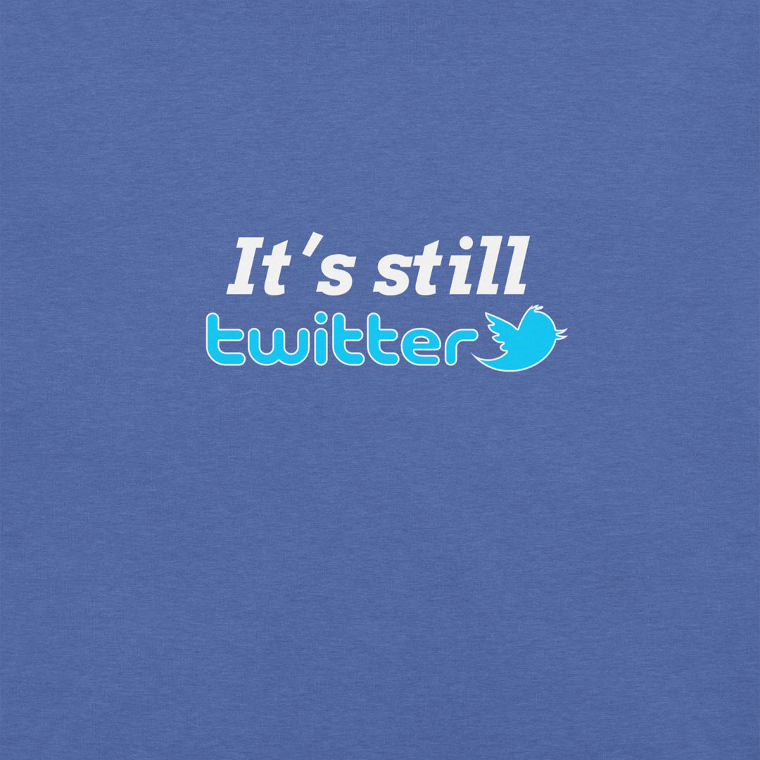 "#ItsStillTwitter" Risky T-Shirt