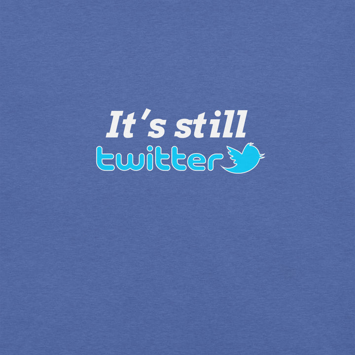 "#ItsStillTwitter" Risky T-Shirt