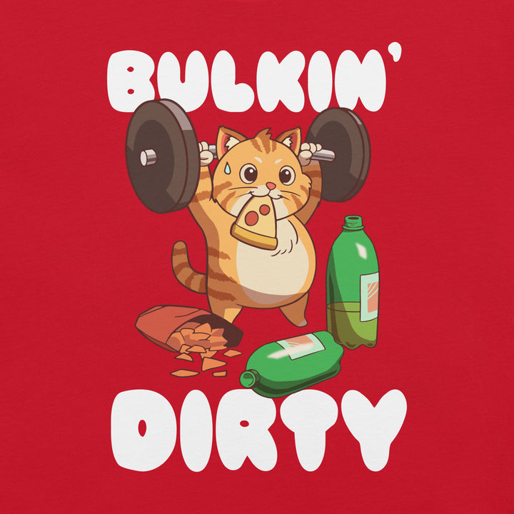 Bulkin' Dirty Unisex T-Shirt