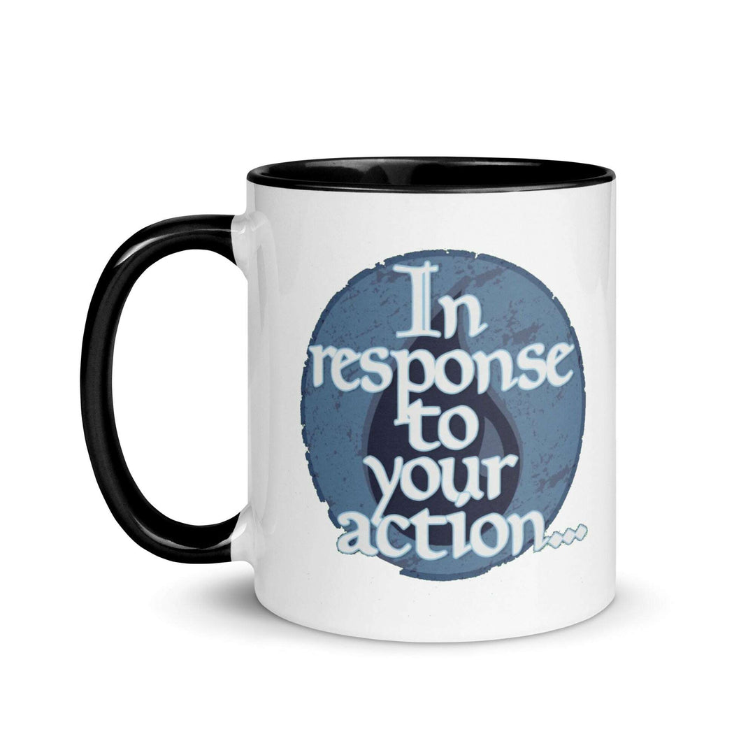 in-response-to-your-action-mug-with-color-inside-----s-tier-loot-35477097