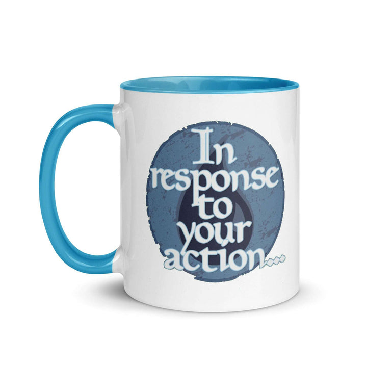 in-response-to-your-action-mug-with-color-inside-----s-tier-loot-35477106