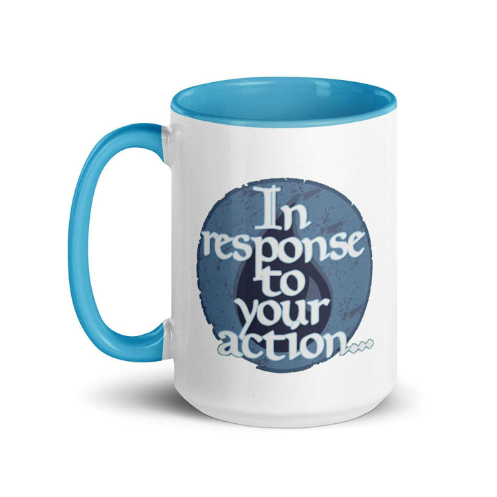 in-response-to-your-action-mug-with-color-inside-----s-tier-loot-35477115