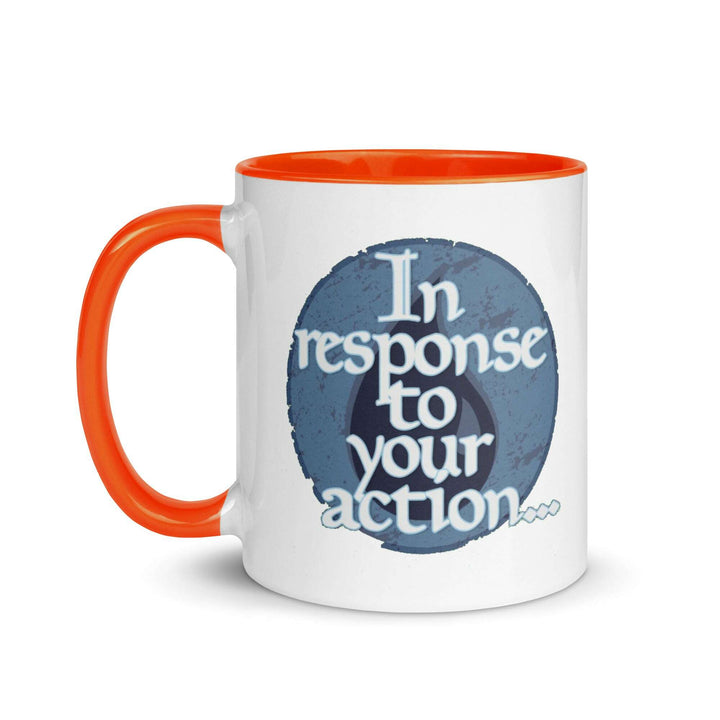in-response-to-your-action-mug-with-color-inside-----s-tier-loot-35477104